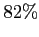 $ 82\%$